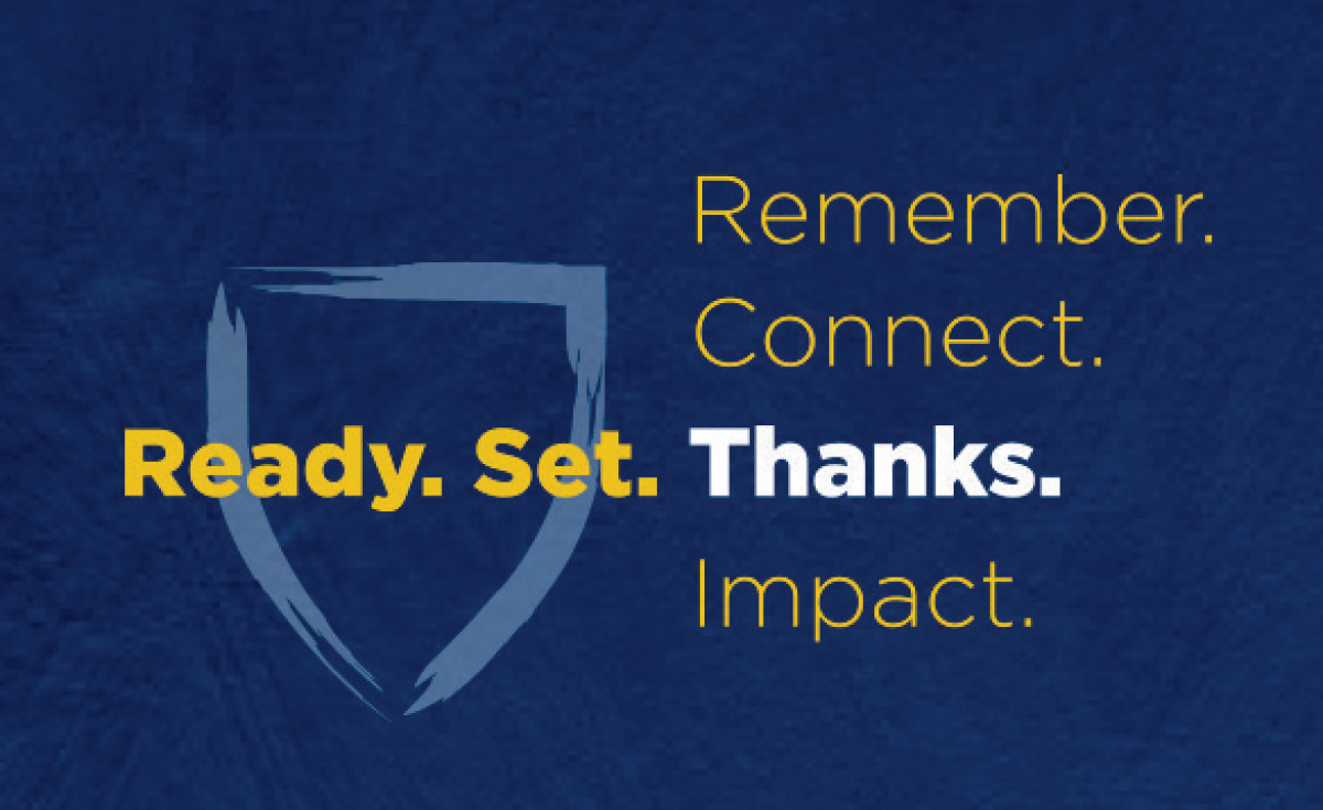 A graphic on a textured dark blue background featuring a light blue shield emblem on the left; To the right, text in yellow and white reads Remember. Connect. Ready. Set. Thanks. Impact.