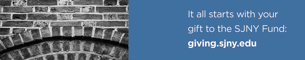 It all starts with your gift to the SJNY Fund: giving.sjny.edu